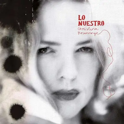 Christina Rosenvinge - Lo Nuestro