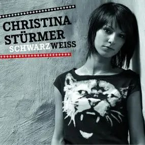 Christina Stürmer - Schwarz Weiss