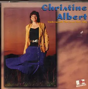 Christine Albert - Underneath the Lone Star Sky