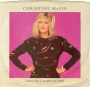 7inch Vinyl Single - Christine McVie - Love Will Show Us How