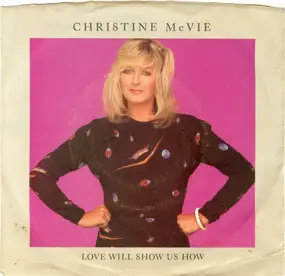 Christine McVie - Love Will Show Us How / Got A Hold On Me
