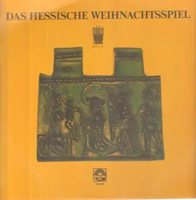 Christl Brosch / Alwin Michael Rueffler - Das Hessische Weihnachtsspiel