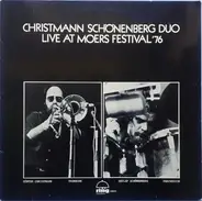 Christmann - Schönenberg - Duo - Live At Moers Festival '76