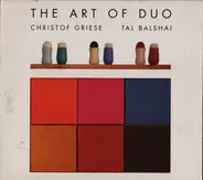 Christof Griese , Tal Balshai - The Art Of Duo