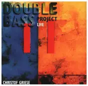 Christof Griese - Double Bass Project Live
