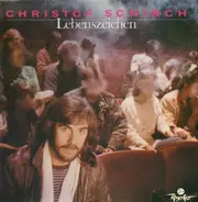 Christof Schirch - Lebenszeichen