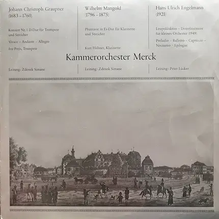 Christoph Graupner / Johann Wilhelm Mangold / Hans Ulrich Engelmann - Kammerorchester Merck , Zdene - Konzert Nr. 1 D-Dur Für Trompete Und Streicher / Phantasie In Es-Dur Für Klarinette Und Streicher /