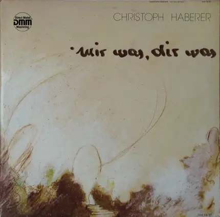 Christoph Haberer - Mir Was, Dir Was