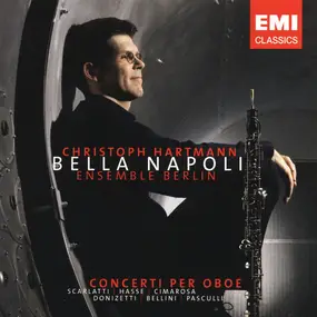 Christoph Hartmann - Bella Napoli - Concerti per Oboe