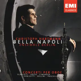 Christoph Hartmann - Bella Napoli - Concerti per Oboe