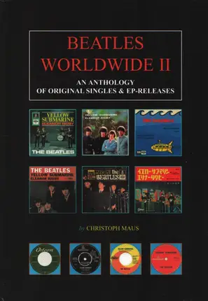 Christoph Maus - Beatles Worldwide, Vol. 2. An Anthology of Original Singles & EP-Releases