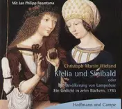Christoph Martin Wieland - Klelia und Sinibald