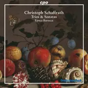 CD - Christoph Schaffrath / Epoca Barocca - Trios & Sonatas