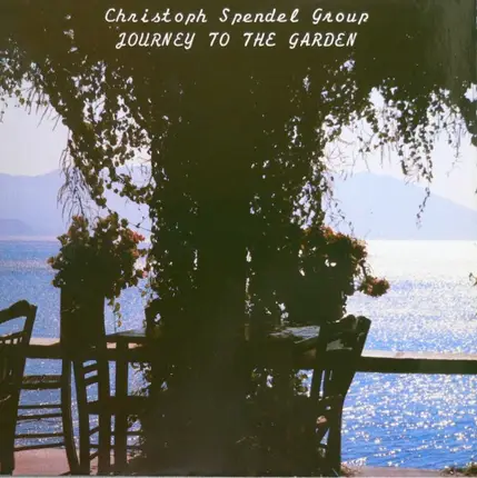 Christoph Spendel Group - Journey To The Garden