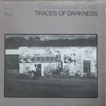Christoph Spendel Quartett - Traces Of Darkness