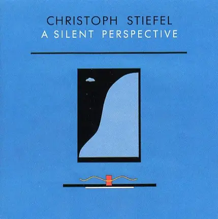 Christoph Stiefel - A Silent Perspective
