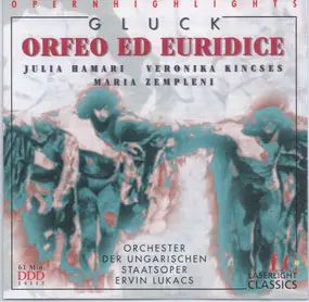 Christoph Willibald Gluck - Orfeo Ed Euridice (Highlights)