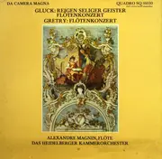 LP - Christoph Willibald Gluck / André-Modeste Gretry — Alexandre Magnin , Flöte - Heidelberger Kammeror - Reigen Seliger Geister - Flötenkonzert / Flötenkonzert