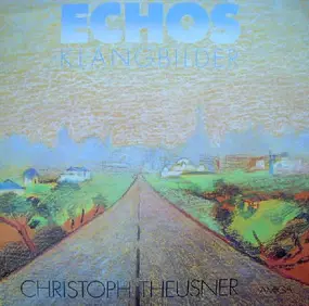 Christoph Theusner - Echos Klangbilder
