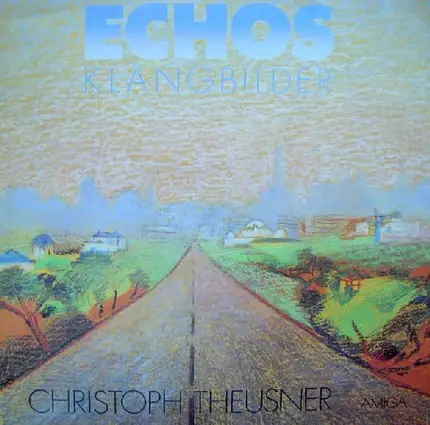Christoph Theusner - Echos Klangbilder