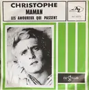 7inch Vinyl Single - Christophe - Maman / Les Amoureux Qui Passent