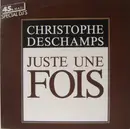 12inch Vinyl Single - Christophe Deschamps - Juste Une Fois