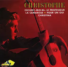 Christophe - Excusez-Moi Mr. Le Professeur