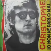 7inch Vinyl Single - Christophe - Io Non Ne Parlo Mai...