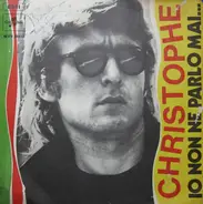 Christophe - Io Non Ne Parlo Mai...