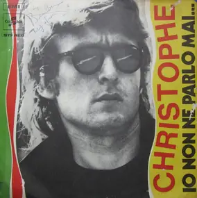 Christophe - Io Non Ne Parlo Mai...