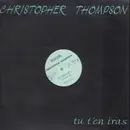 12inch Vinyl Single - Christopher Thompson - Tu T'En Iras