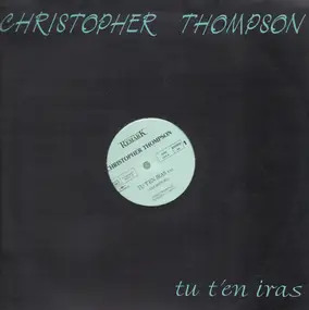 Christopher Thompson - Tu T'En Iras