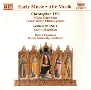 CD - Tye / Mundy - Missa Euge Bone / Peccavimus / Omnes Gentes / Kyrie / Magnificat