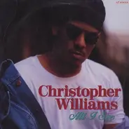 Christopher Williams - All I See