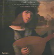 Spinacino / Capirola / da Milano - La Compagna: Lute Music By Spinacino, Capirola, And Francesco Da Milano