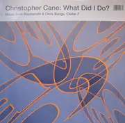 12inch Vinyl Single - Christopher Cane - What Did I Do?