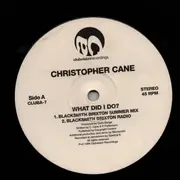 12inch Vinyl Single - Christopher Cane - What Did I Do?