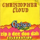 7inch Vinyl Single - Christopher Cloud - Zip A Dee Doo Dah