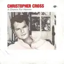 7inch Vinyl Single - Christopher Cross - A Chance For Heaven