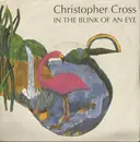 7inch Vinyl Single - Christopher Cross - In The Blink Of An Eye