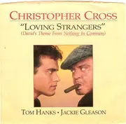7inch Vinyl Single - Christopher Cross - Loving Strangers