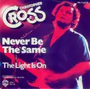 7inch Vinyl Single - Christopher Cross - Never Be The Same