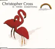 Christopher Cross - Is There Something