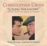 Christopher Cross - Loving Strangers