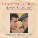 7inch Vinyl Single - Christopher Cross - Loving Strangers