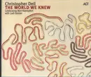 CD - Christopher Dell - The World We Knew - digipak