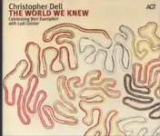 Christopher Dell - The World We Knew