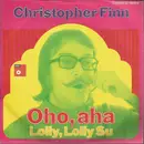7inch Vinyl Single - Christopher Finn - Oho, Aha / Lolly, Lolly Su