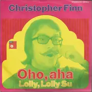 7inch Vinyl Single - Christopher Finn - Oho, Aha / Lolly, Lolly Su