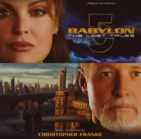 Christopher Franke - Babylon 5: The Lost Tales (Original Soundtrack)